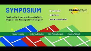 Symposium „Nachhaltig. Innovativ. Zukunftsfähig – Wege für den Tennisplatz von morgen“
